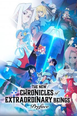 The New Chronicles of Extraordinary Beings: Preface - Staffel 1 *English*