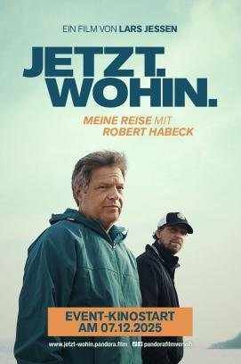 Jetzt. Wohin. - Meine Reise mit Robert Habeck